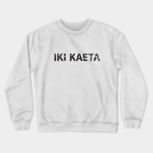 Strength Returning (Iki Kaeta) japanese english - Black Crewneck Sweatshirt